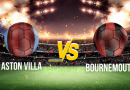 Compo probable Aston Villa Bournemouth