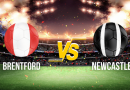 Compo probable Brentford Newcastle