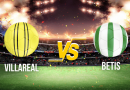 compo probable Villareal Betis Seville